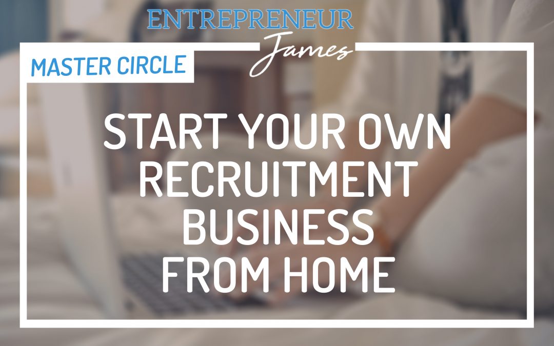 Tips of Starting A Recruitment Business From Home