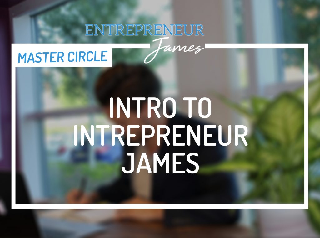 Intro to Entrepreneurs James