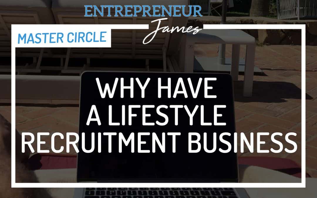 Why Have a Lifestyle Recruitment Business